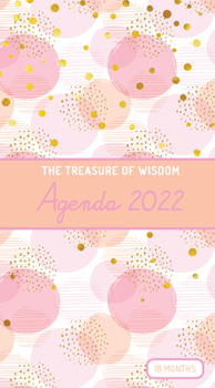 Paperback The Treasure of Wisdom - 2022 Pocket Planner - Bubbles and Gold - Peach: An 18 Month Planner with Inspirational Bible Verses Book