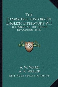 The Cambridge History Of English Literature V11: The Period Of The French Revolution