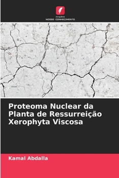 Paperback Proteoma Nuclear da Planta de Ressurreição Xerophyta Viscosa [Portuguese] Book
