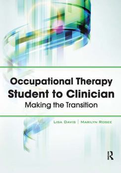 Paperback Occupational Therapy Student to Clinician: Making the Transition Book