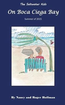 Paperback The Saltwater Kids on Boca Ciega Bay: Summer of 2015 Book