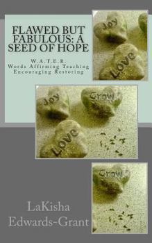 Flawed but Fabulous: A Seed of Hope