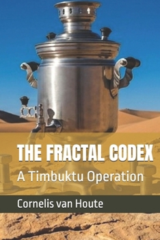 Paperback The Fractal Codex: A Timbuktu Operation Book