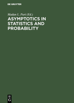 Hardcover Asymptotics in Statistics and Probability: Papers in Honor of George Gregory Roussas Book