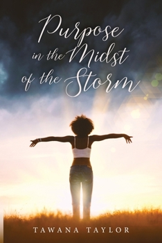 Paperback Purpose in the Midst of the Storm Book