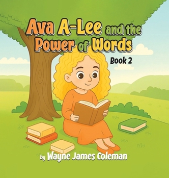 Ava A-Lee and the Power Of Words (The A-Lee Kids)