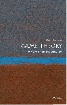 Game Theory: A Very Short Introduction - Book  of the Oxford's Very Short Introductions series