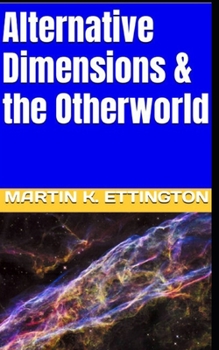 Paperback Alternative Dimensions & the Otherworld Book