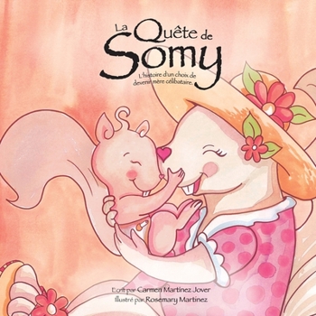 Paperback La Quête de Somy, l´histoire d'un choix de devenir mère célibataire [French] Book