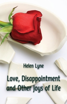 Paperback Love, Disappointment and Other Joys of Life Book