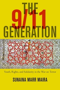 Paperback The 9/11 Generation: Youth, Rights, and Solidarity in the War on Terror Book