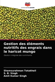 Paperback Gestion des éléments nutritifs des engrais dans le haricot mungo [French] Book