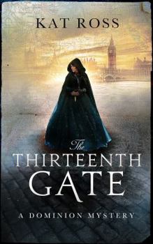 The Thirteenth Gate - Book #2 of the Gaslamp Gothic