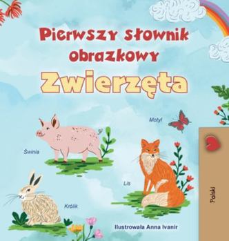 Hardcover First Picture Dictionary - Animals (Polish Children's Book) [Polish] Book