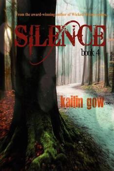 Silence - Book #4 of the Wicked Woods