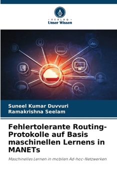 Fehlertolerante Routing-Protokolle auf Basis maschinellen Lernens in MANETs: Maschinelles Lernen in mobilen Ad-hoc-Netzwerken (German Edition)