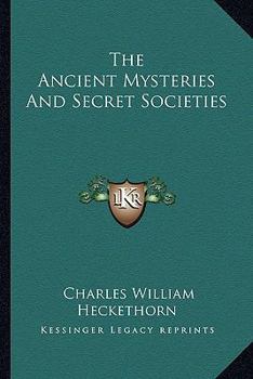 Paperback The Ancient Mysteries And Secret Societies Book