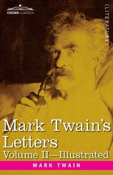 Paperback Mark Twain's Letters, Volume II (In Two Volumes): Arranged with Comment by Albert Bigelow Paine Book