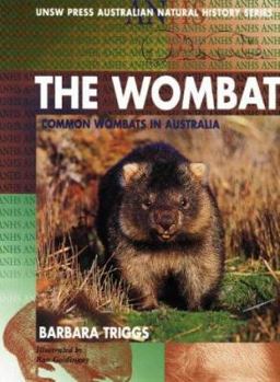 Paperback The Wombat: Common Wombats in Australia (Australian Natural History Series) Book