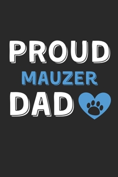 Paperback Proud Mauzer Dad: Lined Journal, 120 Pages, 6 x 9, Mauzer Dog Dad Gift Idea, Black Matte Finish (Proud Mauzer Dad Journal) Book