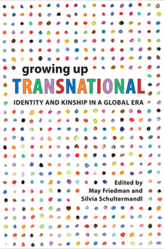 Paperback Growing Up Transnational: Identity and Kinship in a Global Era Book