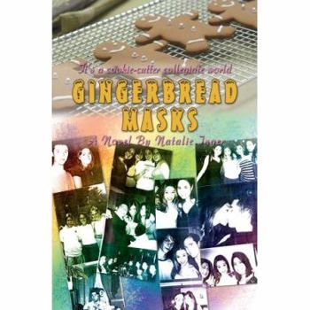 Paperback Gingerbread Masks: It's a cookie-cutter collegiate world Book