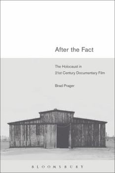 Paperback After the Fact: The Holocaust in Twenty-First Century Documentary Film Book