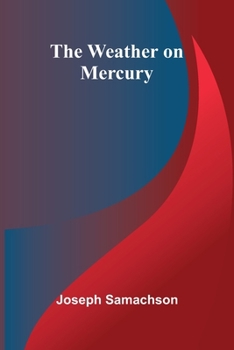 Paperback The Weather On Mercury Book