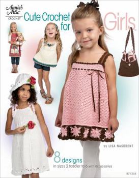 Paperback Cute Crochet for Girls: 8 Designs in Sizes 2 Toddler to 6 with Accessories Book