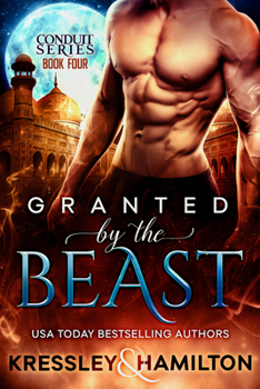 Granted by the Beast: A Steamy Paranormal Romance Spin on Beauty and the Beast - Book #4 of the Conduit