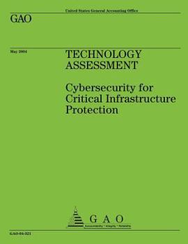 Paperback Technology Assessment: Cybersecurity for Critical Infrastructure Protection Book