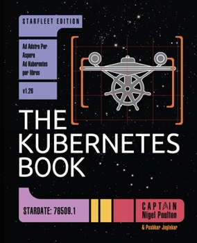 Paperback The Kubernetes Book: Starfleet Edition Book