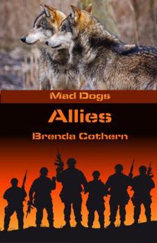 Allies: Mad Dogs - Book #7 of the Mad Dogs
