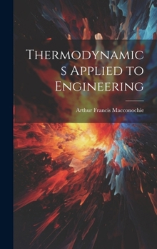 Hardcover Thermodynamics Applied to Engineering Book