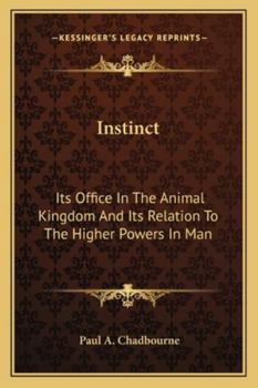 Paperback Instinct: Its Office In The Animal Kingdom And Its Relation To The Higher Powers In Man Book