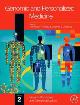 Hardcover Genomic and Personalized Medicine, Two-Vol Set: Genomic and Personalized Medicine Volume 2, Volume 2: Genome Discoveries and Clinical Applications Book