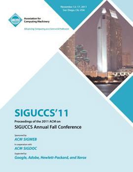 Paperback SIGUCCS 11 Proceedings of the 2011 ACM on SIGUCCs Annual Fall Conference Book