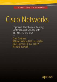 Cisco Networks: Engineers Handbook of Routing, Switching, and Security with IOS, NX-OS, and ASA