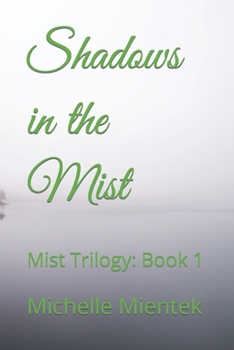 Paperback Shadows in the Mist: Mist Trilogy: Book 1 Book