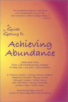 Paperback A Guide to Getting It: Achieving Abundance Book