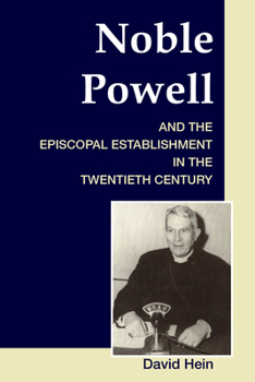 Paperback Noble Powell and the Episcopal Establishment in the Twentieth Century Book