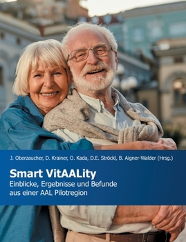 Paperback Smart VitAALity: Einblicke, Ergebnisse und Befunde aus einer AAL Pilotregion [German] Book