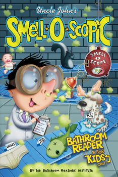 Paperback Uncle John's Smell-O-Scopic Bathroom Reader for Kids Only! Book