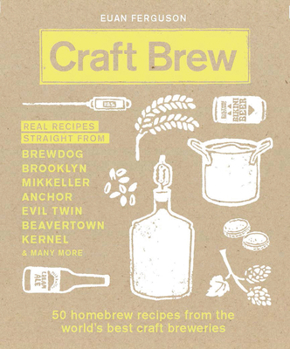 Hardcover Craft Brew: 50 Homebrew Recipes from the World's Best Craft Breweries Book