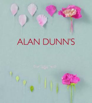 Paperback Alan Dunn's Ultimate Collection of Cake Decorating (IMM Lifestyle Books) Over 100 Illustrated Designs for Tropical Cakes, Exotic Cakes, Flowers, Fruit, Nuts, Celebration Cakes, and Arrangements Book