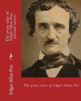 Paperback The prose tales of Edgar Allan Poe. By: Edgar Allan Poe (second series): Tales (World's classic's) Book