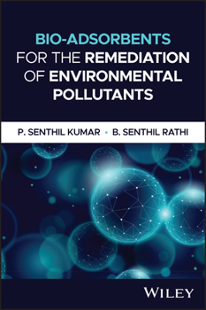 Bio-Adsorbents for the Remediation of Environmental Pollutants