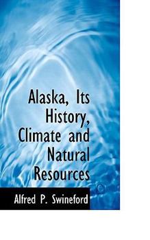 Paperback Alaska, Its History, Climate and Natural Resources Book