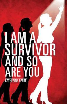 Paperback I Am a Survivor and So Are You Book