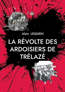 La révolte des ardoisiers de Trélazé: La Marianne en 1855 (French Edition)